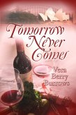 Tomorrow Never Comes (eBook, ePUB)