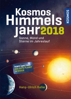 Kosmos Himmelsjahr 2018 (eBook, PDF) - Keller, Hans-Ulrich