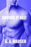 Having it All! (M/M) Book 10 in the Action! Series (Action Series, #10) (eBook, ePUB) Having it All! (M/M) Book 10 in the Action! Series (Action Series, #10) (eBook, ePUB)