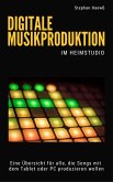 Digitale Musikproduktion im Heimstudio (eBook, ePUB)