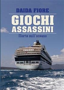 Giochi assassini. Morte sull'oceano (eBook, PDF) - Fiore, Daida