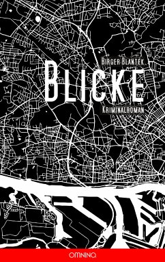 Blicke (eBook, ePUB) - Blantek, Birger