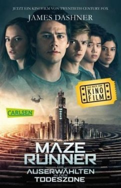 Maze Runner: Die Auserwählten - In der Todeszone - Dashner, James