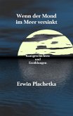 Wenn der Mond im Meer versinkt Wenn der Mond im Meer versinkt