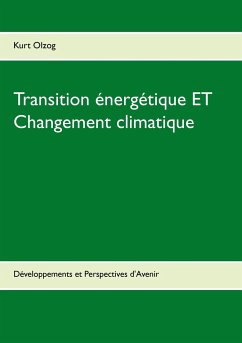 Transition énergétique ET Changement climatique - Olzog, Kurt