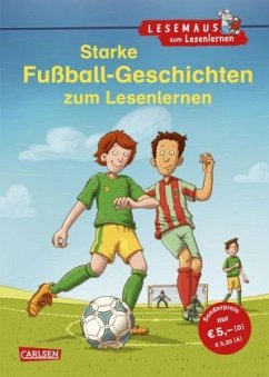 Starke Fußball-Geschichten zum Lesenlernen / Lesemaus zum Lesenlernen Sammelbd.36 - Rudel, Imke;Wiese, Petra