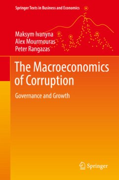 The Macroeconomics of Corruption - Ivanyna, Maksym;Mourmouras, Alex;Rangazas, Peter