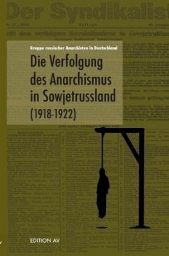 Cover Die Verfolgung des Anarchismus in Sowjetrussland (1918 - 1922)