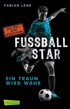 Ein Traum wird wahr / Fussballstar Bd.1 - Lenk, Fabian