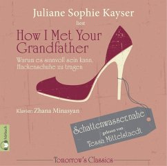 How I Met Your Grandfather - Kayser, Juliane S.;Kayser, Juliane Sophie