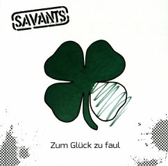 Zum Glück Zu Faul - Savants,The