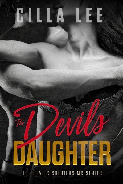 The Devils Daughter (The Devils Soldiers mc, #1) (eBook, ePUB)
