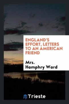 England's effort, letters to an American friend - Ward, Hamphry