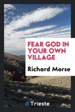 Fear God in your own village - Morse, Richard