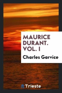 Maurice Durant. Vol. I - Garvice, Charles