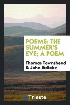 Poems; The Summer's Eve; a poem - Townshend, Thomas; Bidlake, John