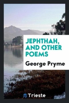 Jephthah, and other poems - Pryme, George