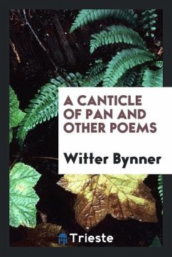 A canticle of pan and other poems - Bynner, Witter