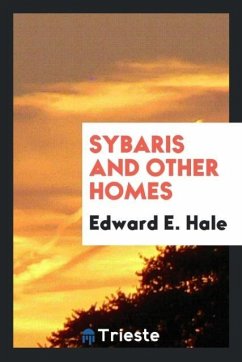 Sybaris and other homes - Hale, Edward E.