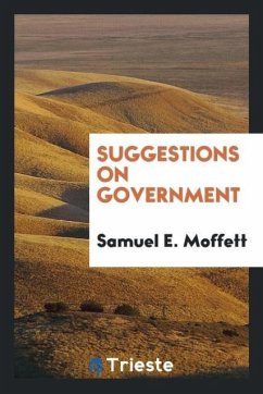 Suggestions on government - Moffett, Samuel E.