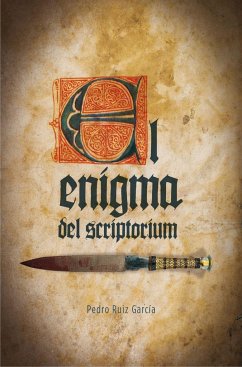 El enigma del scriptorium - Ruiz García, Pedro