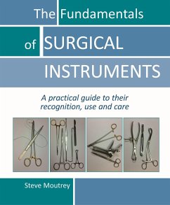 The Fundamentals of SURGICAL INSTRUMENTS - Moutrey, Dr Steve