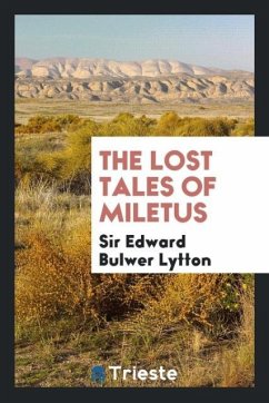 The lost tales of Miletus - Lytton, Edward Bulwer