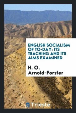English socialism of to-day - Arnold-Forster, H. O.