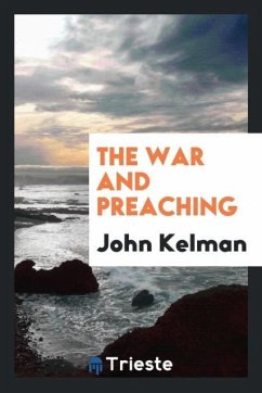 The war and preaching - Kelman, John