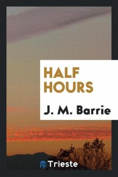 Half hours - Barrie, J. M.