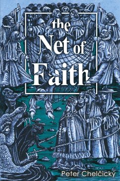 The Net of Faith - Chel¿ický, Peter