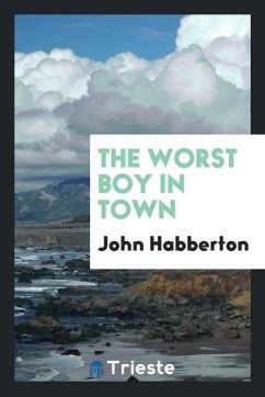 The worst boy in town - Habberton, John