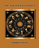 You and Your Ascendant You and Your Ascendant