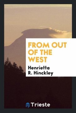 From out of the West - Hinckley, Henrietta R.