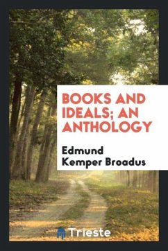 Books and ideals; an anthology - Broadus, Edmund Kemper