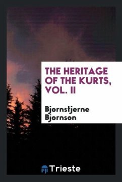The heritage of the kurts, Vol. II - Bjornson, Bjornstjerne