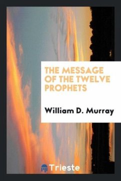 The message of the twelve prophets