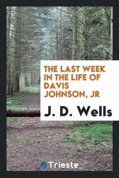 The last week in the life of Davis Johnson, Jr