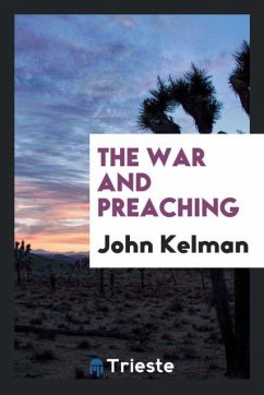 The war and preaching - Kelman, John