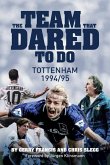 The Team That Dared to Do: Tottenham Hotspur 1994/95