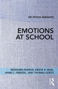 Emotions at School - Pekrun, Reinhard; Muis, Krista R; Frenzel, Anne C