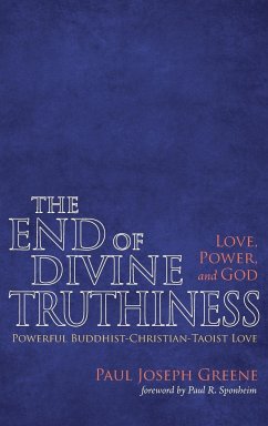 The End of Divine Truthiness - Greene, Paul Joseph