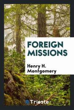 Foreign missions - Montgomery, Henry H.