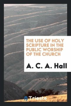 The use of Holy Scripture in the public worship of the church