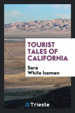 Tourist tales of California - Isaman, Sara White