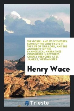 The Gospel and its witnesses - Wace, Henry