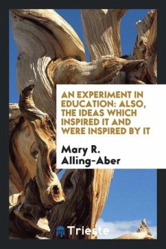 An experiment in education - Alling-Aber, Mary R.