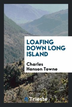 Loafing down Long Island - Towne, Charles Hanson