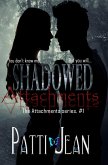Shadowed Attachments (Attachments series, #1) (eBook, ePUB)