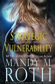 Strategic Vulnerability: New & Lengthened 2016 Anniversary Edition (Immortal Ops, #4) (eBook, ePUB)